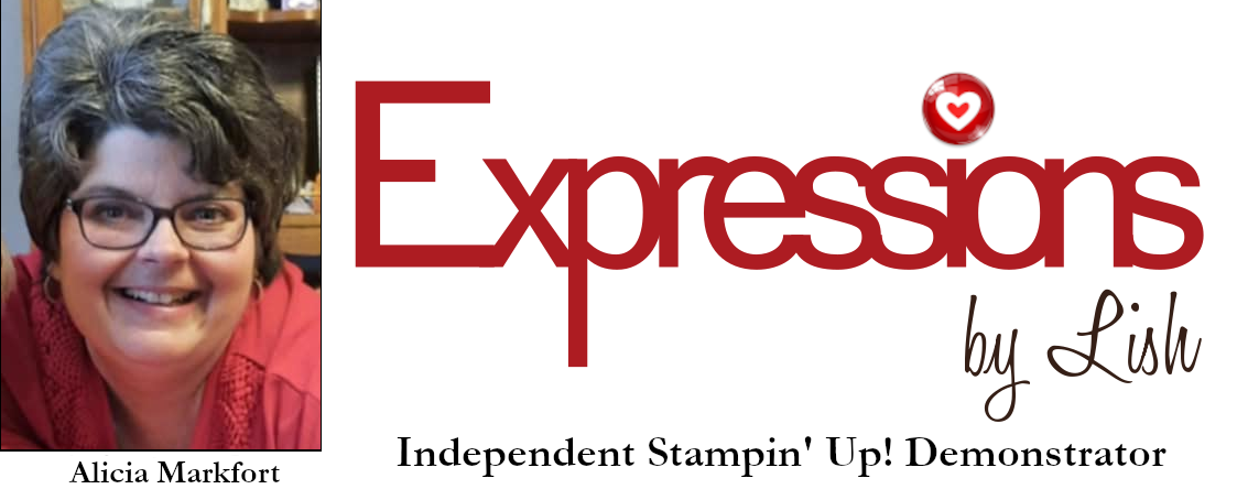 Expressions by Lish / Alicia Markfort / Independent Stampin' Up! Demonstrator