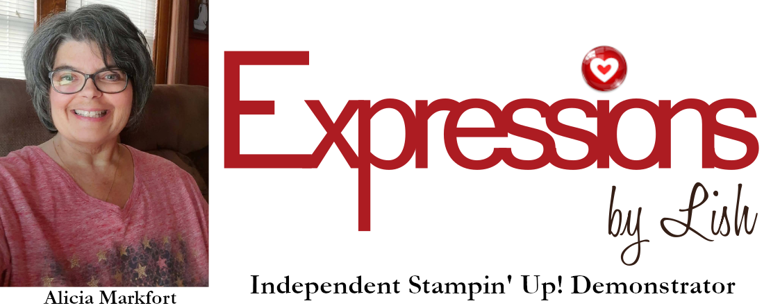 Expressions by Lish / Alicia Markfort / Independent Stampin' Up! Demonstrator